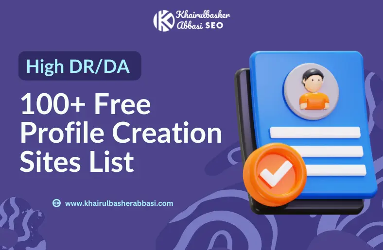 100+ Free Profile Creation Sites List For Link Building